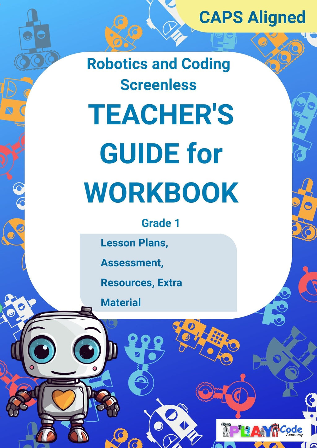 Teacher's Guide Gr 1 for off-screen coding and robotics CAPS aligned